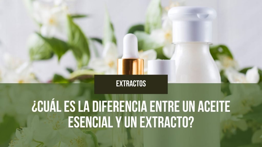 aceite escencial y un extracto