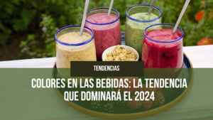 Lee más sobre el artículo Colores en las Bebidas: La Tendencia que Dominará el 2024
