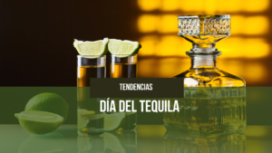 Lee más sobre el artículo Día del Tequila